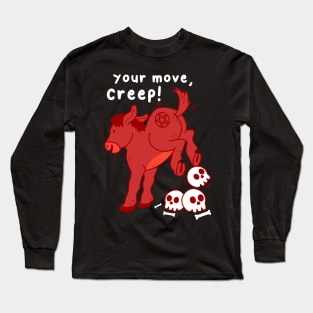 Your Move Creep Long Sleeve T-Shirt